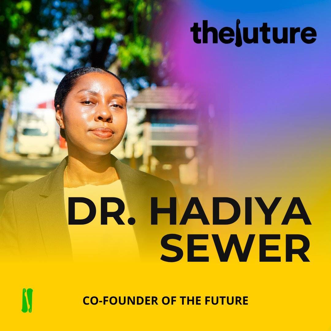 Dr. Hadiya Sewer, Co-Founder of TheFuture